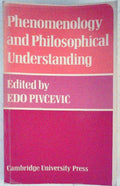Phenomenology and Philosophical Understanding