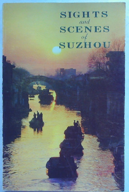 Sights and Scenes of Suzhou