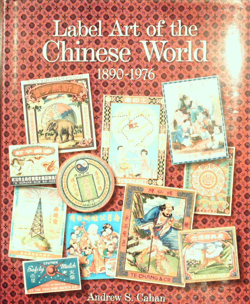 Label Art of the Chinese World, 1890-1976